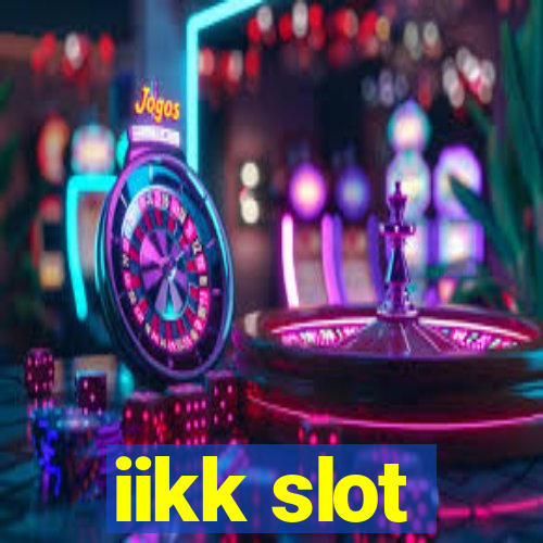 iikk slot